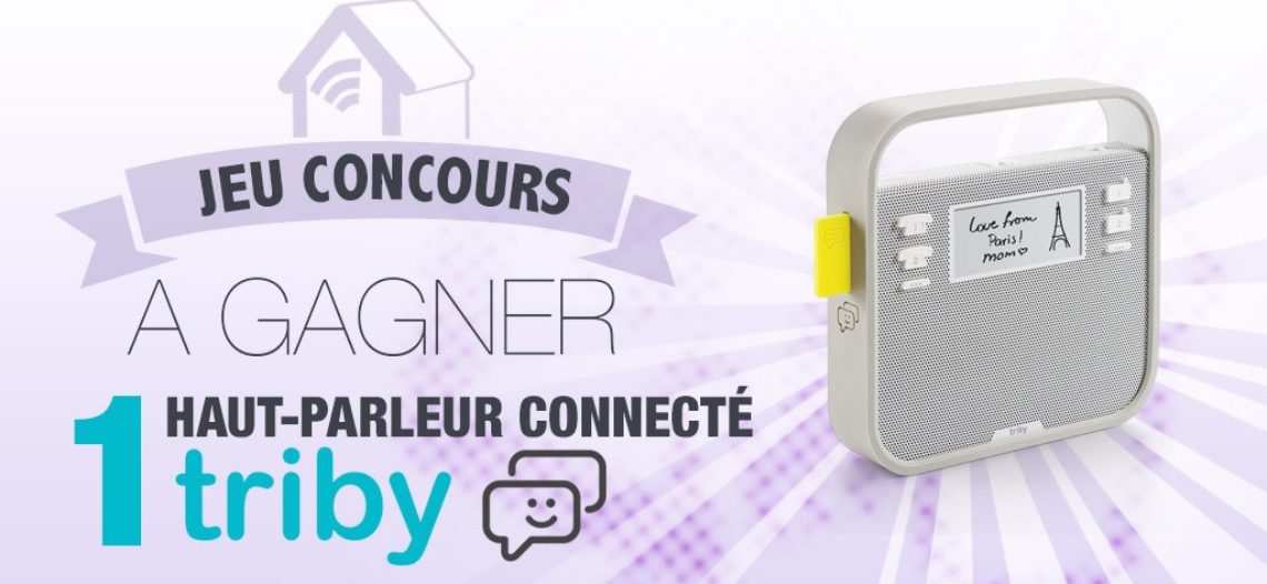 Notre Veille : #CONCOURS: gagnez un haut parleur connecté Triby