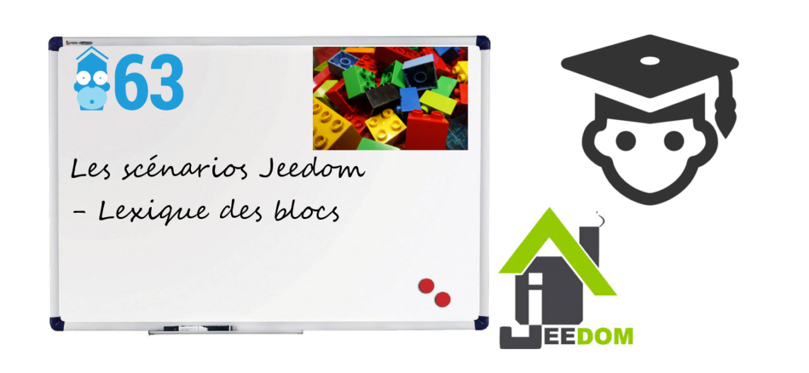 Notre Veille : Les blocs scénarios dans Jeedom